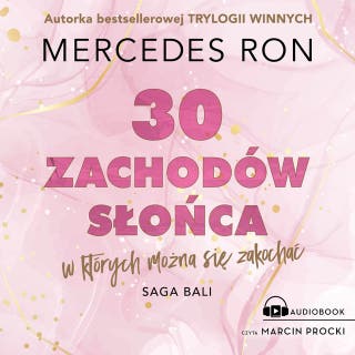 Trzydzieści zachodów słońca, w których można się zakochać – okładka audiobooka, autor Mercedes Ron