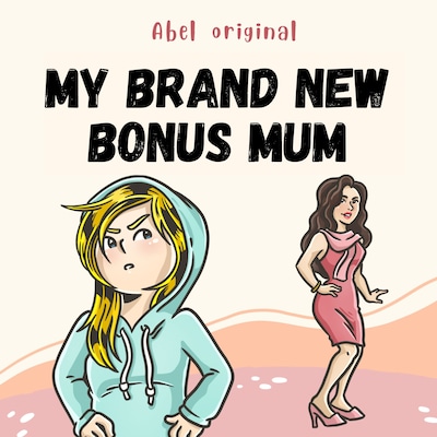 My Brand New Bonus Mum – omslag til lydbogen af Abel Studios