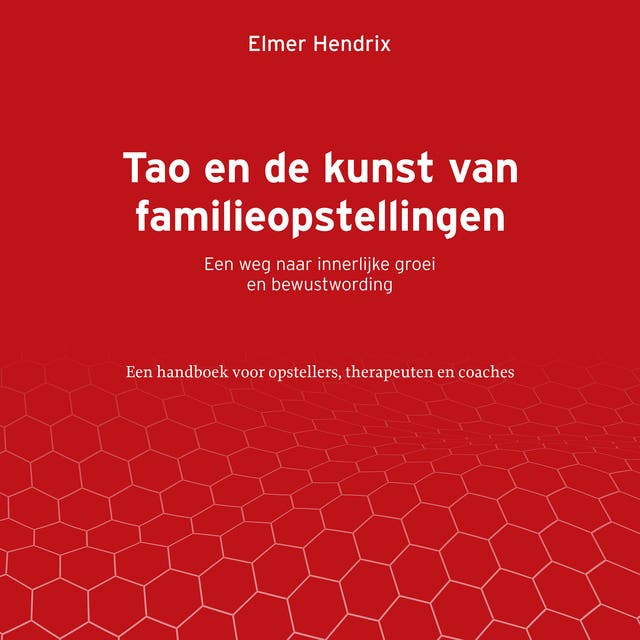 Tao en de kunst van familieopstellingen: Een weg naar innerlijke groei en bewustwording – omslag van het luisterboek van Elmer Hendrix