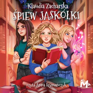 Śpiew jaskółki – okładka audiobooka, autor Klaudia Zacharska