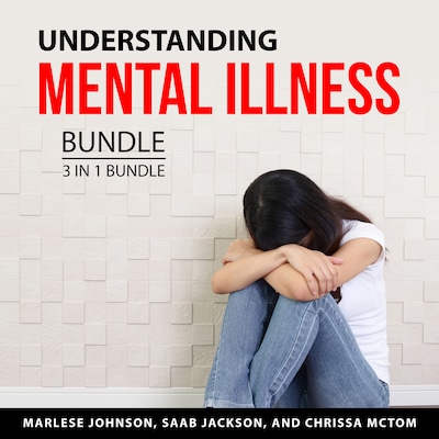 Understanding Mental Illness Bundle, 3 in 1 Bundle