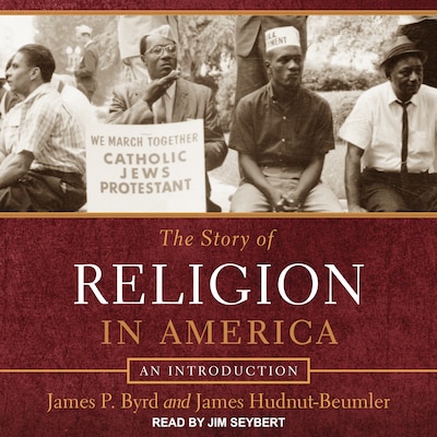 The Story of Religion in America – omslag til lydbogen af James P. Byrd, James Hudnut-Beumler