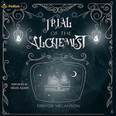 Trial of the Alchemist – omslag til lydbogen af Trevor Melanson