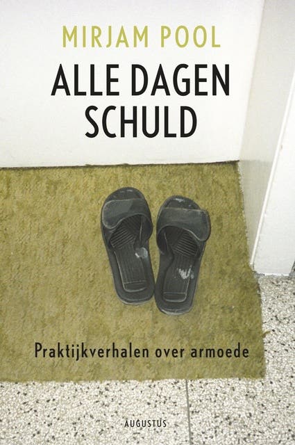 Alle dagen schuld: praktijkverhalen over armoede