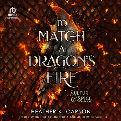 To Match A Dragon's Fire – omslag til lydbogen af Heather K Carson