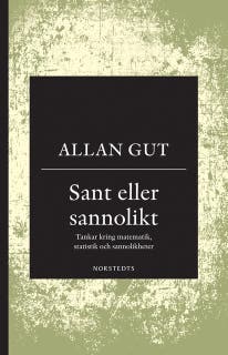 Sant eller sannolikt : tankar kring matematik, statistik och sannolikheter – omslag till ljudboken av Allan Gut