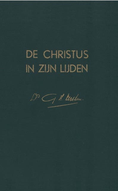 De Christus in Zijn lijden: 7 predikaties voor de Lijdensweken – omslag van het luisterboek van G.H. Kersten