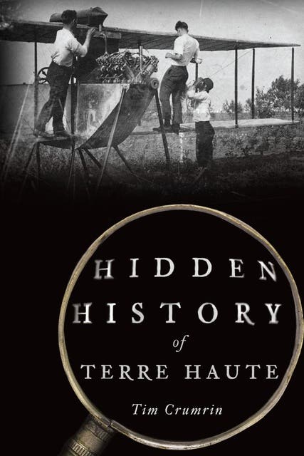 Hidden History of Terre Haute – omslag til lydbogen af Tim Crumrin