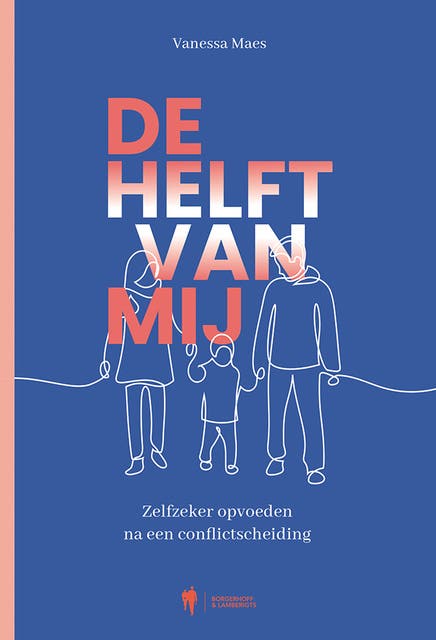 De helft van mij: Zelfzeker opvoeden na een conflictscheiding – omslag van het luisterboek van Vanessa Maes