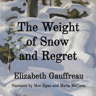 The Weight of Snow and Regret – omslag til lydbogen af Elizabeth Gauffreau