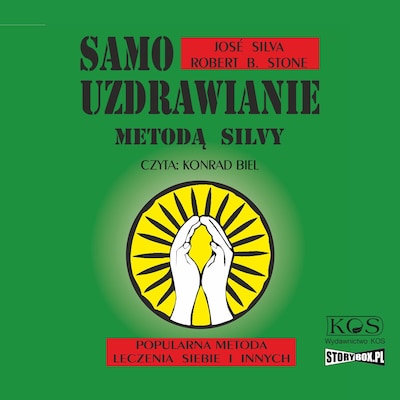 Samouzdrawianie metodą Silvy – okładka audiobooka, autor Jose Silva, Robert B. Stone