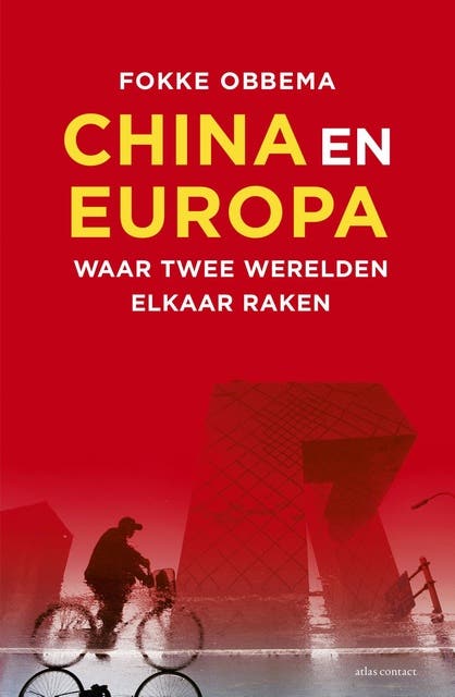 China en Europa: Waar twee werelden elkaar raken – omslag van het luisterboek van Fokke Obbema