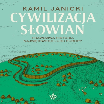 Cywilizacja Słowian – okładka audiobooka, autor Kamil Janicki