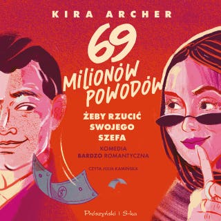 69 milionów powodów, żeby rzucić swojego szefa – okładka audiobooka, autor Kira Archer