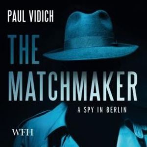 The Matchmaker – okładka audiobooka, autor Paul Vidich