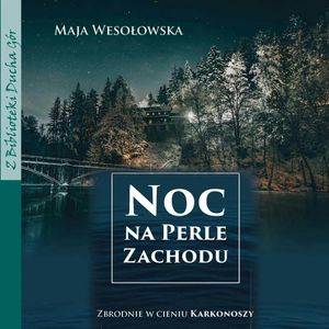 Noc na Perle Zachodu – okładka audiobooka, autor Maja Wesołowska