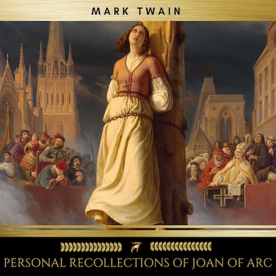 Personal Recollections of Joan of Arc