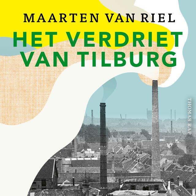 Het verdriet van Tilburg – omslag van het luisterboek van Maarten van Riel