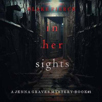 In Her Sights (A Jenna Graves Suspense Thriller—Book 1) – omslag til lydbogen af Blake Pierce