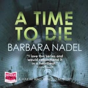 A Time to Die – okładka audiobooka, autor Barbara Nadel