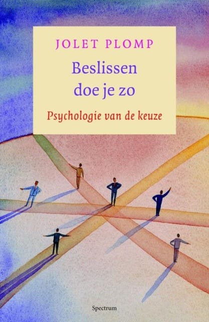 Beslissen doe je zo: Psychologie van de keuze – omslag van het luisterboek van Jolet Plomp