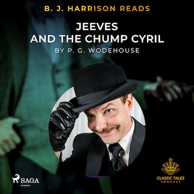 B. J. Harrison Reads Jeeves and the Chump Cyril