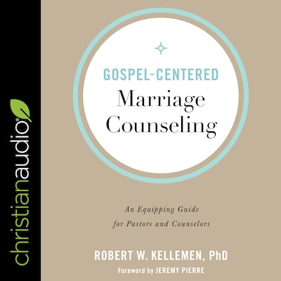Gospel-Centered Marriage Counseling – omslag til lydbogen af Dr. Robert W. Kelleman