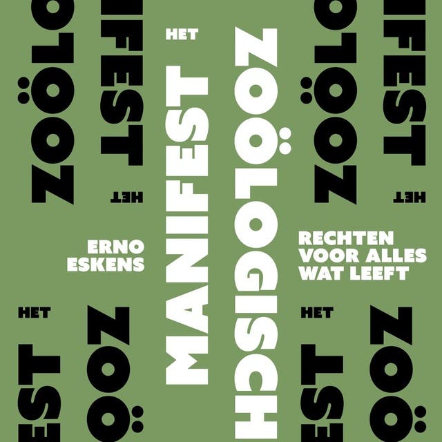 Het zoölogisch manifest: Rechten voor alles wat leeft – omslag van het luisterboek van Erno Eskens