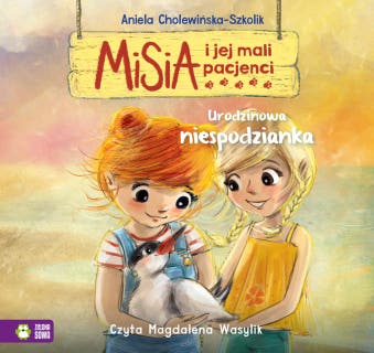 Misia i jej mali pacjenci. Urodzinowa niespodzianka – okładka audiobooka, autor Aniela Cholewińska-Szkolik