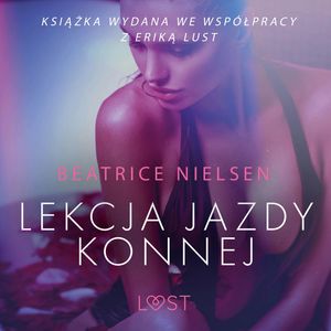 Lekcja jazdy konnej. Opowiadanie erotyczne – okładka audiobooka, autor Beatrice Nielsen