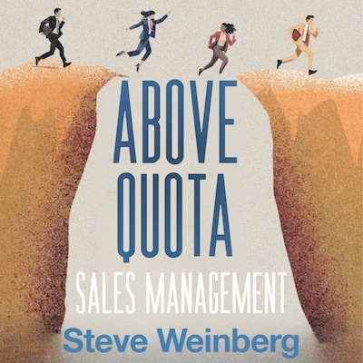 Above Quota Sales Management – omslag til lydbogen af Steve Weinberg