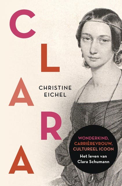 Clara: Het leven van Clara Schumann: Wonderkind, carrierevrouw, cultureel icoon – omslag van het luisterboek van Christine Eichel