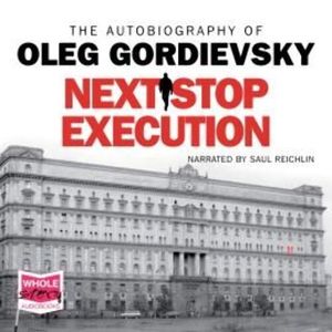 Next Stop Execution – okładka audiobooka, autor Oleg Gordievsky