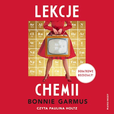 Lekcje chemii (dodatkowe rozdziały) – okładka audiobooka, autor Bonnie Garmus