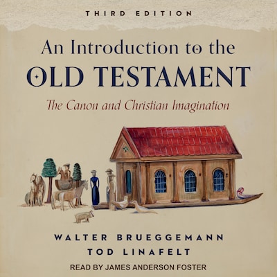 An Introduction to the Old Testament, Third Edition – omslag til lydbogen af Walter Brueggemann, Tod Linafelt