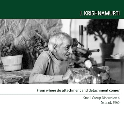 From where do attachment and detachment come? – omslag til lydbogen af Jiddu Krishnamurti