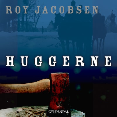 Huggerne – omslag til lydbogen af Roy Jacobsen
