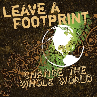 Leave a Footprint - Change The Whole World