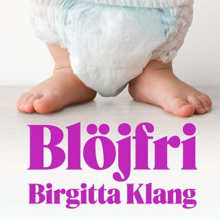 Blöjfri: den vetenskapliga vägen till positiv och stressfri babypottning och potträning
