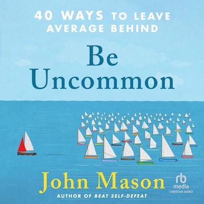 Be Uncommon – omslag til lydbogen af John Mason