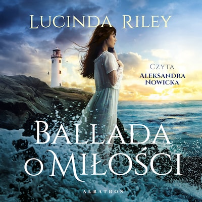 Ballada o miłości – okładka audiobooka, autor Lucinda Riley