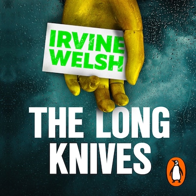 The Long Knives – omslag til lydbogen af Irvine Welsh