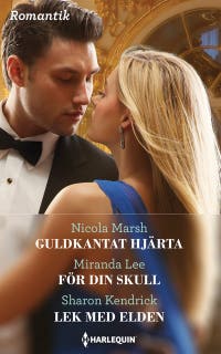 Guldkantat hjärta / För din skull / Lek med elden – omslag till ljudboken av Miranda Lee,Nicola Marsh,Sharon Kendrick