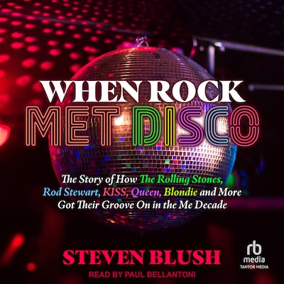 When Rock Met Disco – omslag til lydbogen af Steven Blush