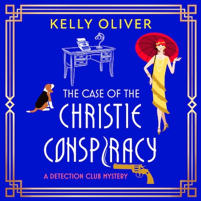 The Case of the Christie Conspiracy - This time, she's not the author... She's the suspect! A BRAND NEW brilliant historical cozy mystery from Kelly Oliver for 2025 (Unabridged) – omslag til lydbogen af Kelly Oliver
