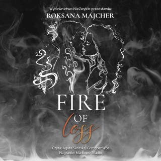 Fire of Loss – okładka audiobooka, autor Roksana Majcher