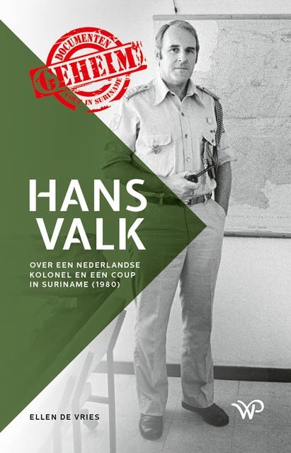 Hans Valk: Over een Nederlandse kolonel en een coup in Suriname (1980)