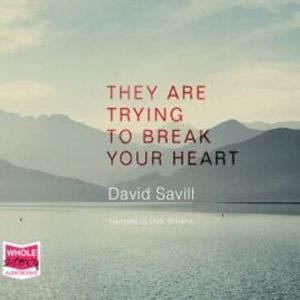 They Are Trying to Break Your Heart – okładka audiobooka, autor David Savill