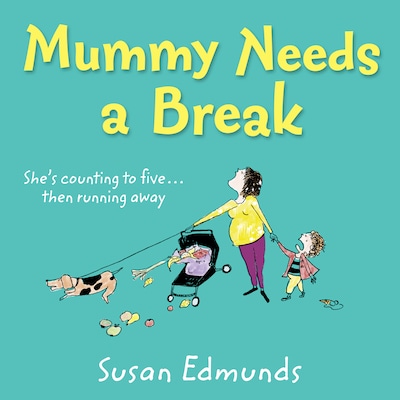 Mummy Needs a Break