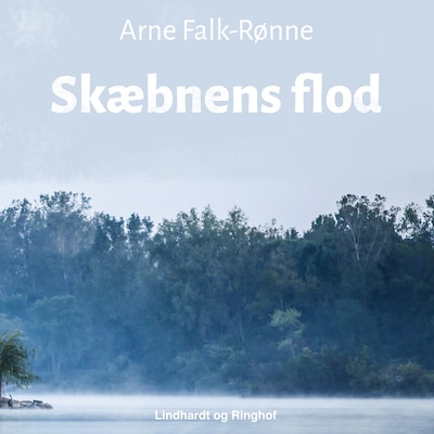 Skæbnens flod – omslag til lydbogen af Arne Falk-Rønne